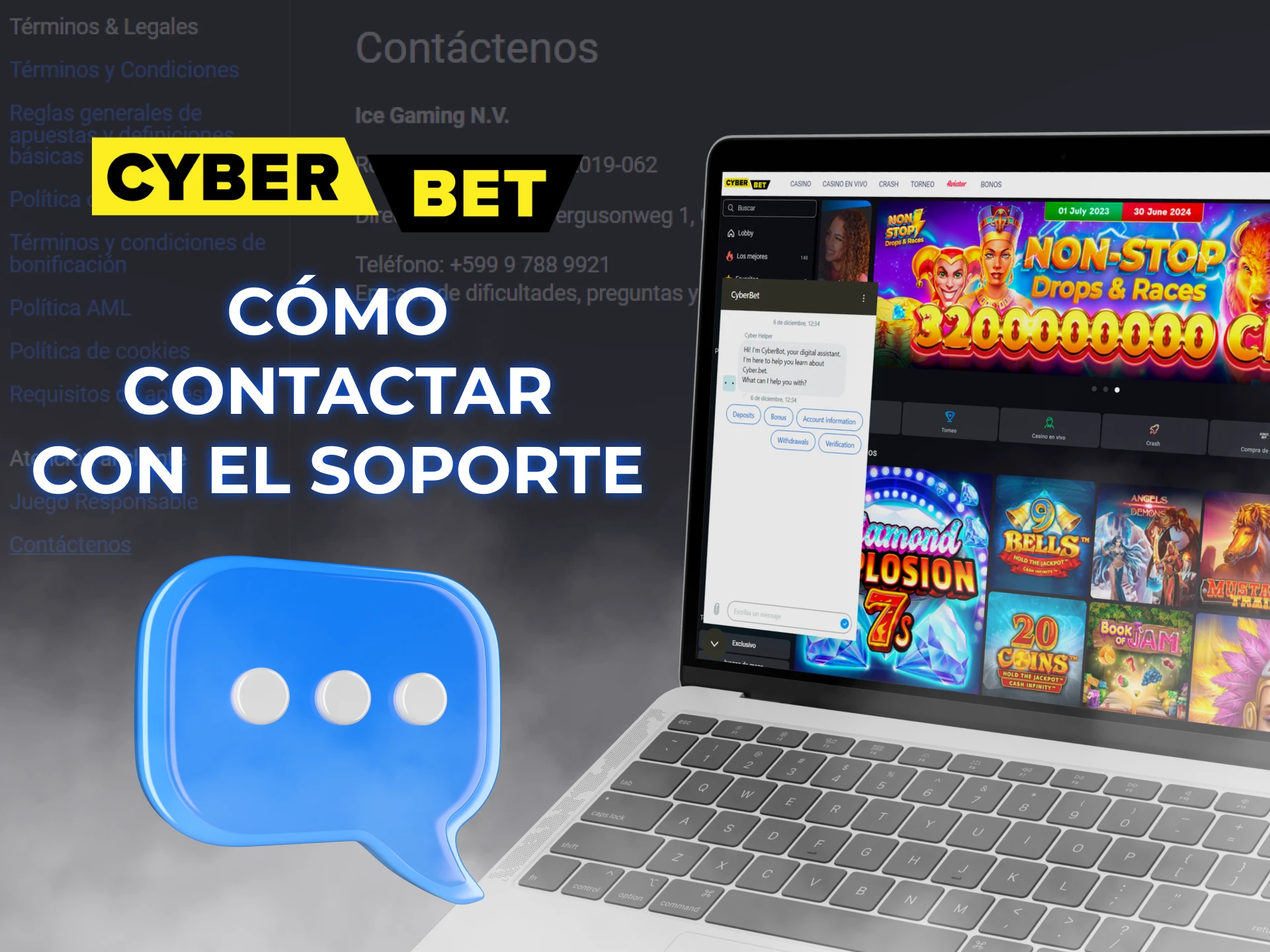 Puede ponerse en contacto con el servicio de atención al cliente de Cyber Bet de la forma que más le convenga.