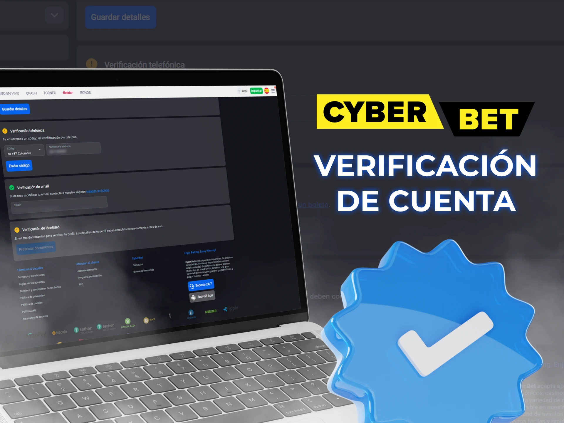 Verifique su cuenta Cyber Bet utilizando cualquier método conveniente.